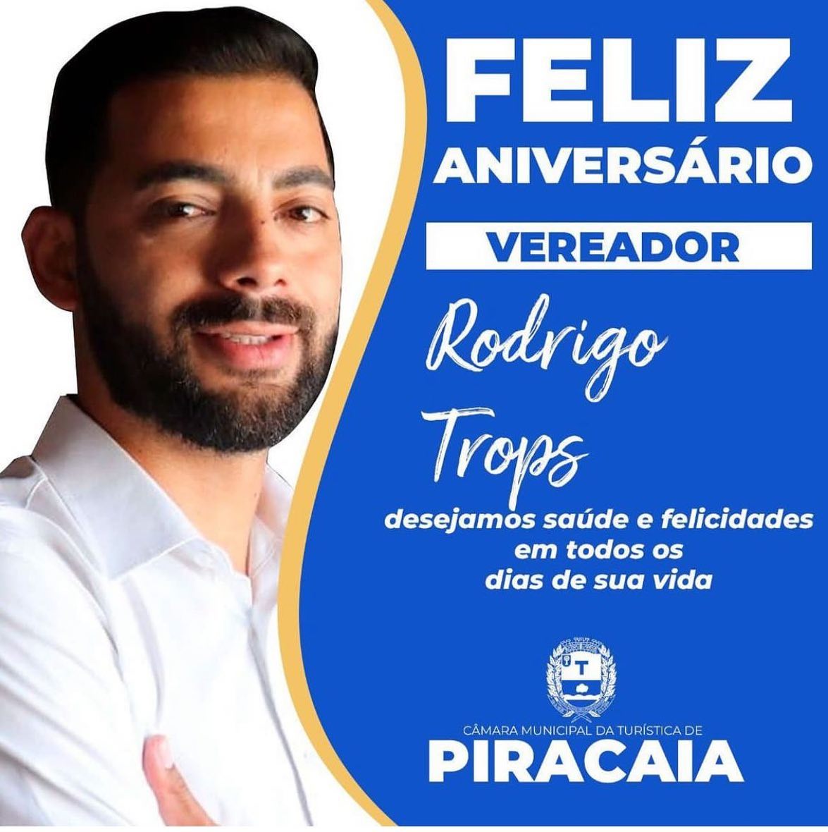 Feliz aniversário Vereador Rodrigo Trops!!!