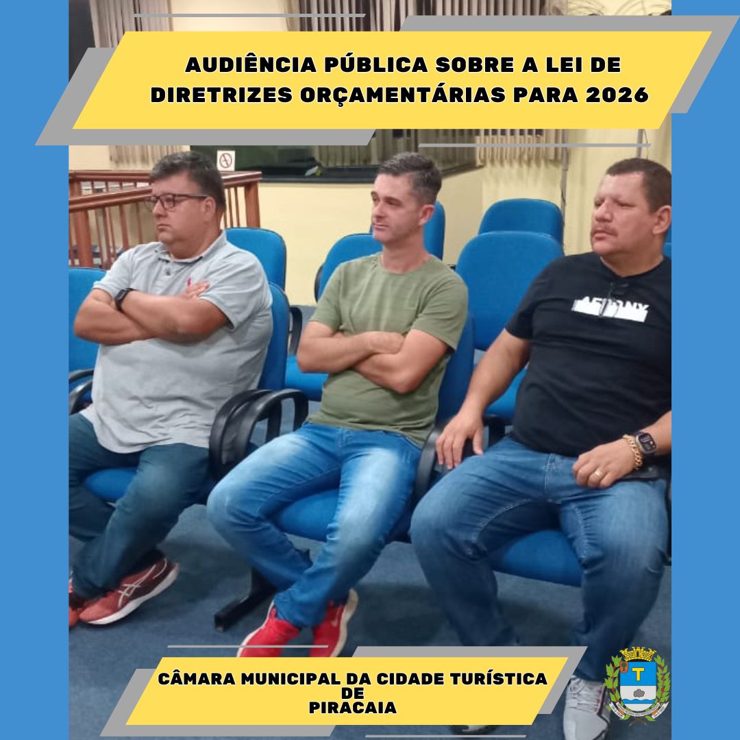 Realizada Audiência Pública sobre a Lei de Diretrizes Orçamentárias para 2026 na sede do Poder Executivo em Piracaia