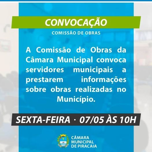 A Comissão de Obras da Câmara Municipal convoca os servidores municipais para prestarem informações sobre as obras realizadas no município