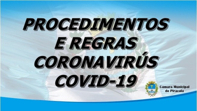 Providências tomadas pelo Presidente da Câmara Municipal Glauco Godoy, sobre os procedimentos e regras para fins de prevenção e propagação do novo CORONAVÍRUS (COVID-19)